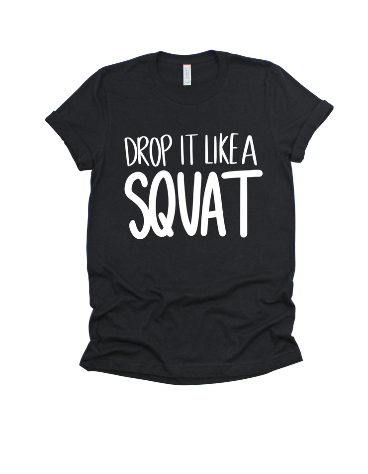 Drop it like a squat