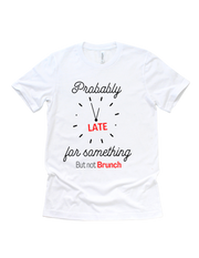 Probably late for something