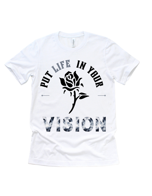 Put life in your vision