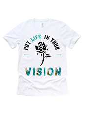 Put life in your vision