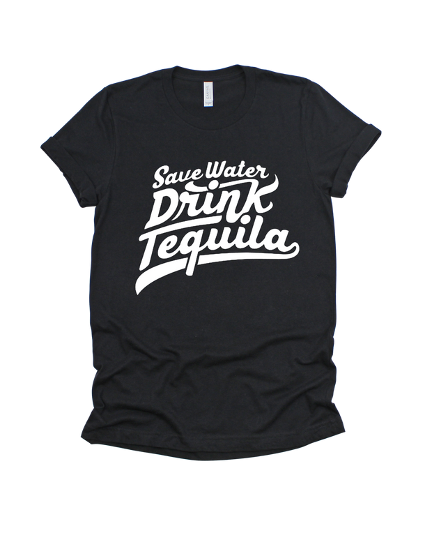 Save water, drink tequila