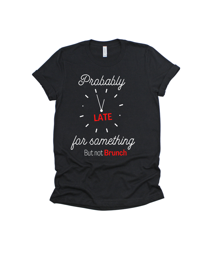 Probably late for something